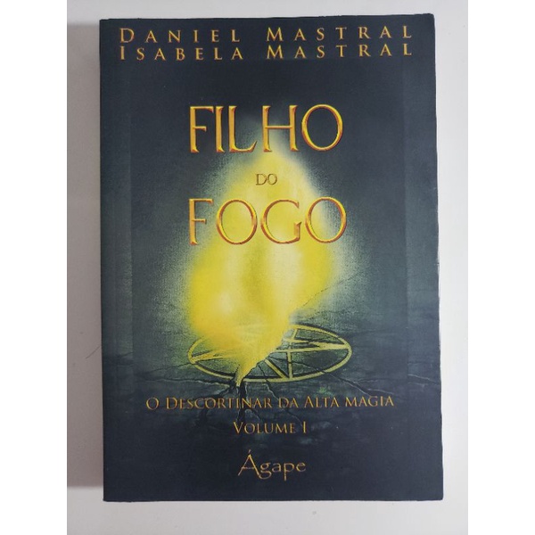 Filho do fogo Volume 1 - Daniel Mastral (livro lido apenas uma vez ...