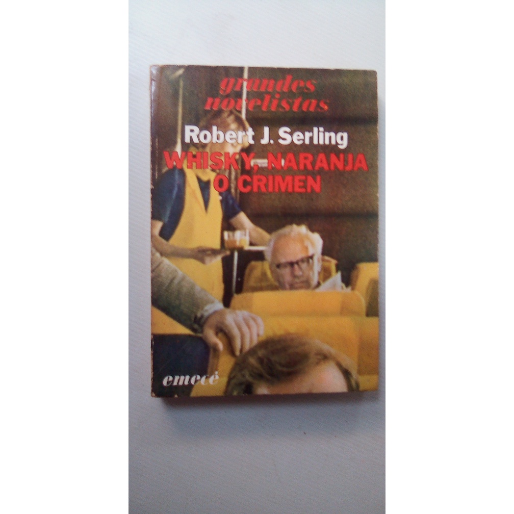 livro - Whisky, Naranja O Crimen - Robert J Serling - em espanhol