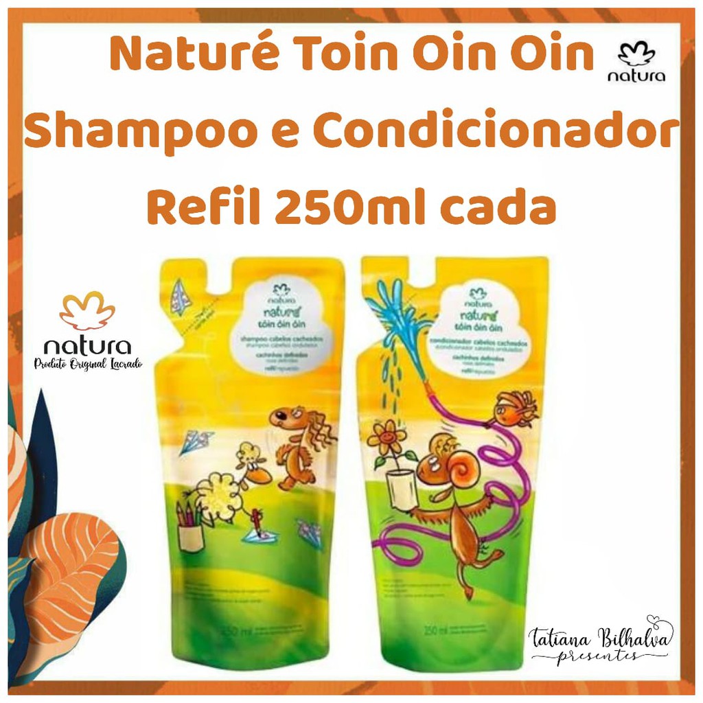 Nature Toin Oin Oin Shampoo e Condicionador Refil Natura | Shopee Brasil