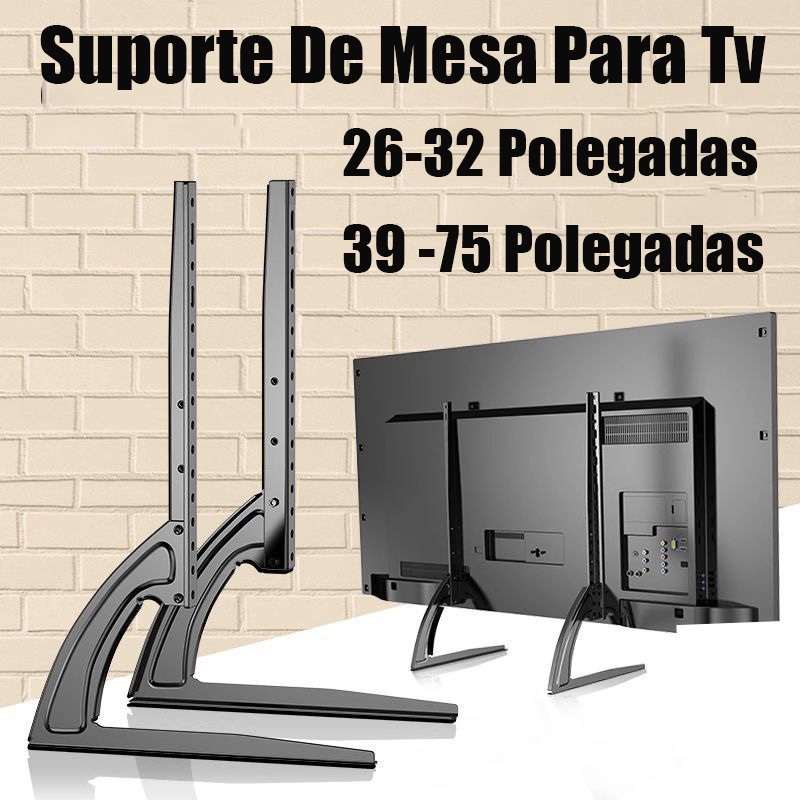 Suporte Base Mesa TV Universal Rack 26 a 32 / 39 a 75 Polegadas