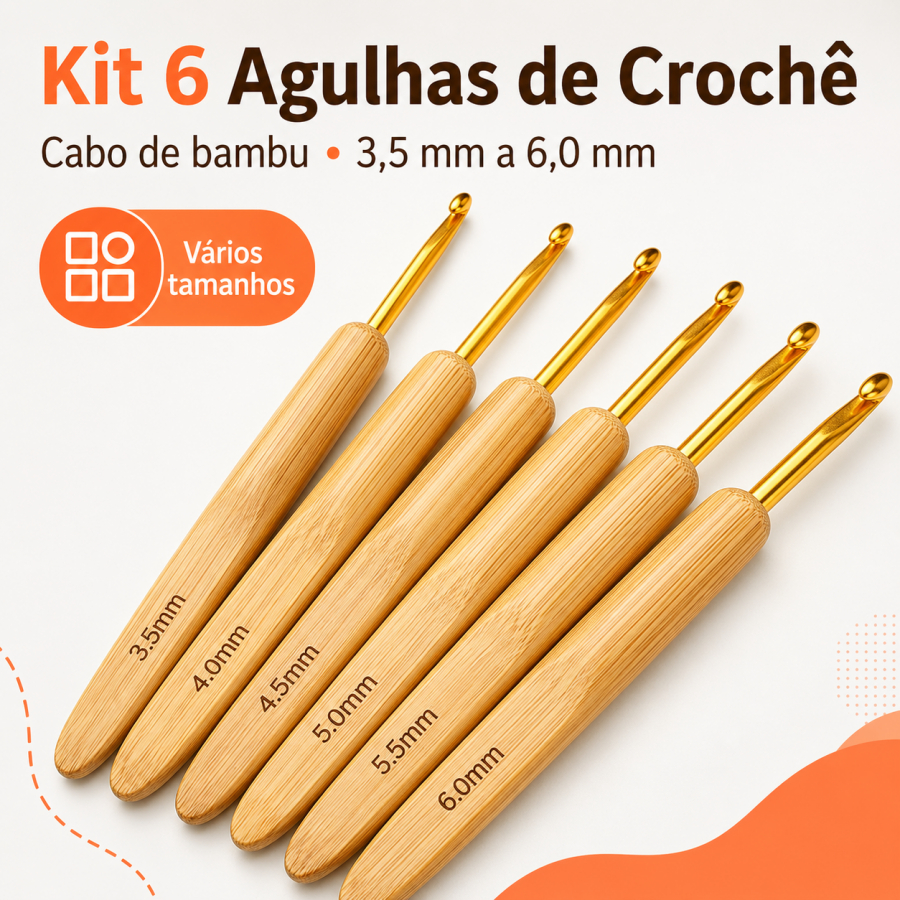 Agulhas de Crochê Cabo de Bambu Kit 6 Unidades Vários Tamanhos Profissionais– 3,5mm a 6,0mm