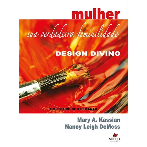 Mulher: Sua Verdadeira Feminilidade | Nancy Leigh