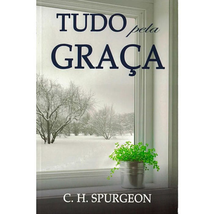 Tudo Pela Graça | C , H , Spurgeon em Oferta na Shopee