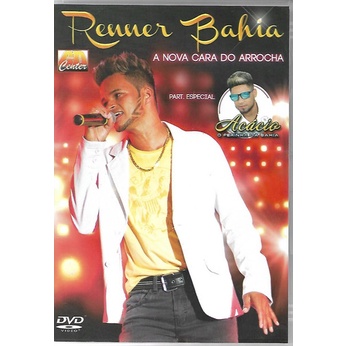 Renner Bahia , A Nova Cara Do Arrocha - Dvd