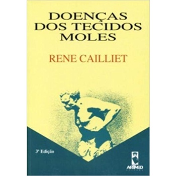 Doenças Dos Tecidos Moles / Rene Cailliet