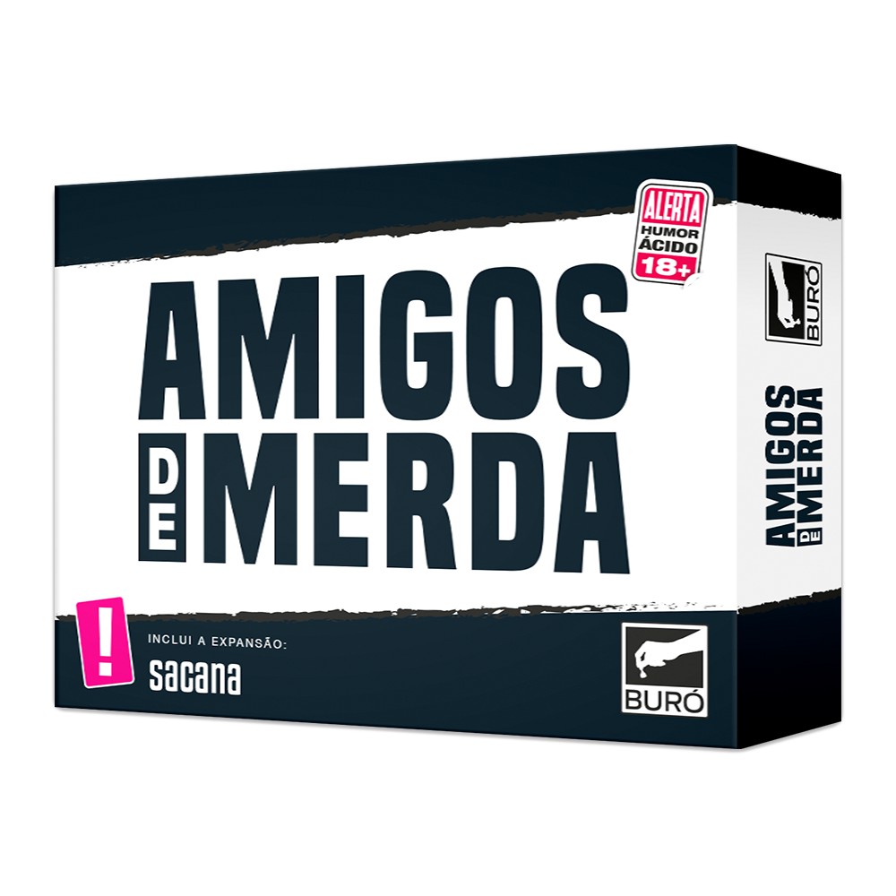 Amigos de Merda (Inclui a expansão Sacana) - JOGO ADULTO (+18) - Jogo  Buró (Redbox) - Escorrega o Preço