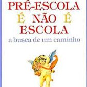 livro - Pré escola é não é pré escola a busca de um caminho