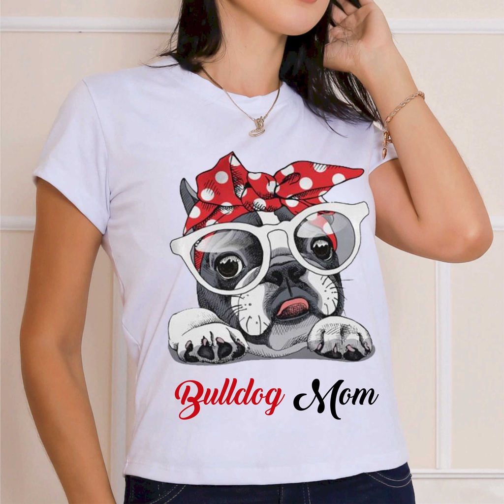 Camiseta tshirt branca estampada personalizada Estampa Mãe de bulldog