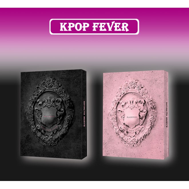 BLACKPINK - Kill This Love (2nd Mini Album)