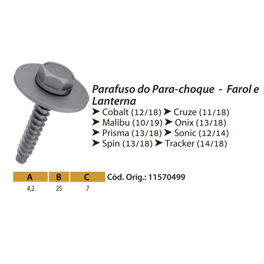 10 Parafuso do Para-Choque - Farol e Lanterna 4,2x25 - GM Chevrolet Cobalt Cruze Malibu Onix Prisma Sonic Spin Tracker - 11570499