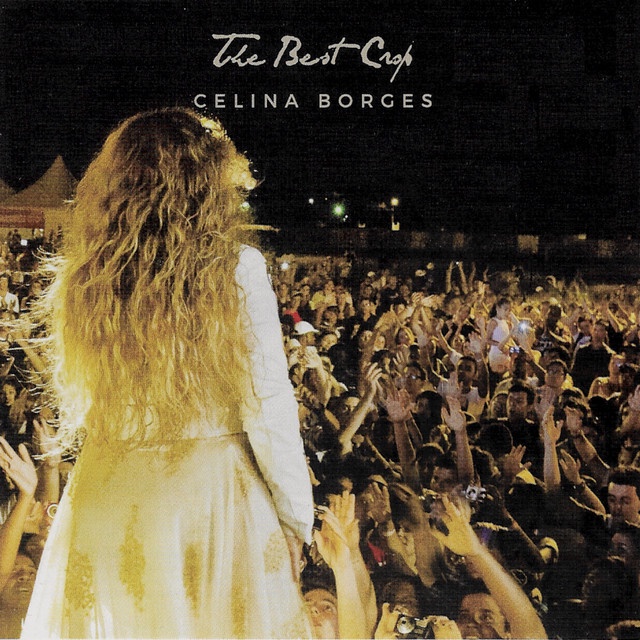 Cd Celina Borges - The best crop (o melhor da safra)