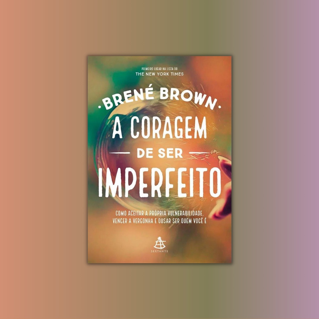 A Coragem De Ser Imperfeito Novo E Lacrado Shopee Brasil