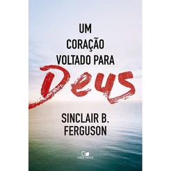 Um coração voltado para Deus