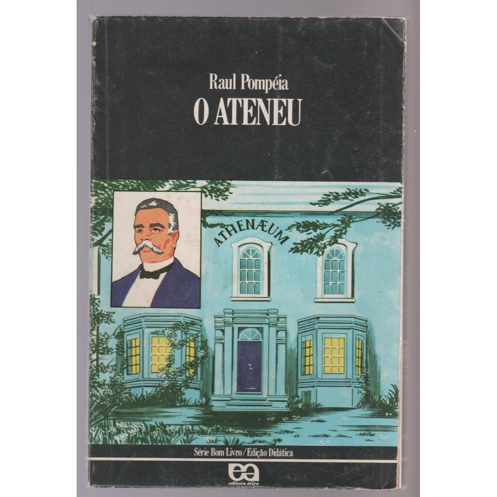 Livro O Ateneu, Raul Pompéia, Série Bom Livro, Edição Didática, Editora Ática