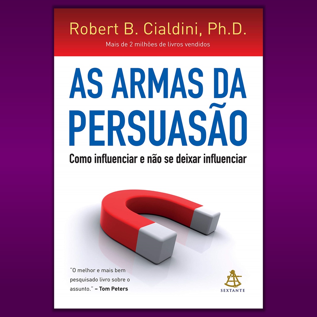 Livro - As Armas da Persuasão - Robert b. Cialdini (Novo e Lacrado)