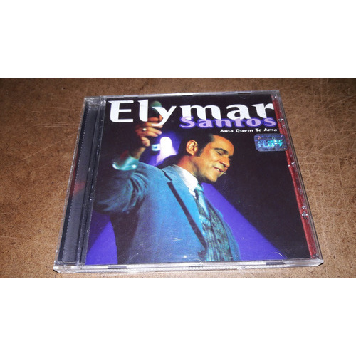 Cd Elymar Santos - Ama Quem Te Ama - Excelente Estado