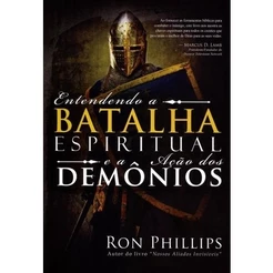 Entendendo a Batalha espiritual e Acao dos Demonios | Ron Phillips