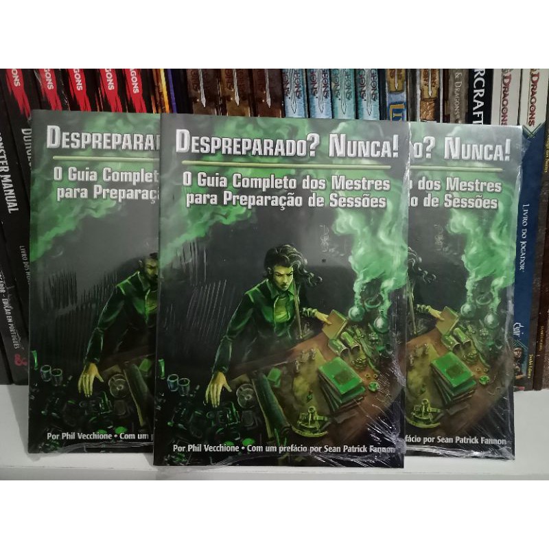 Despreparado? Nunca! O Guia Completo dos Mestres para Preparação de Sessões - RPG