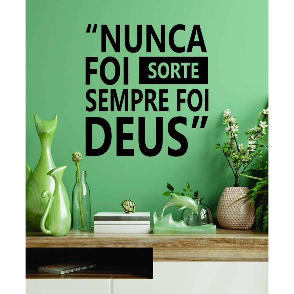 Adesivo Decorativo Religioso Frase Nunca Foi Sorte Sempre Foi Deus Para ...