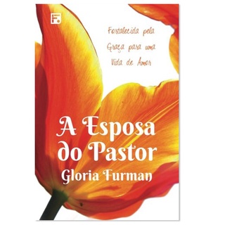 A Esposa do Pastor | Gloria Furman em Oferta na Shopee