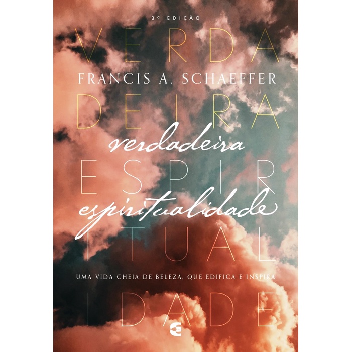 Verdadeira Espiritualidade | Francis A. Schaeffer em Oferta na Shopee