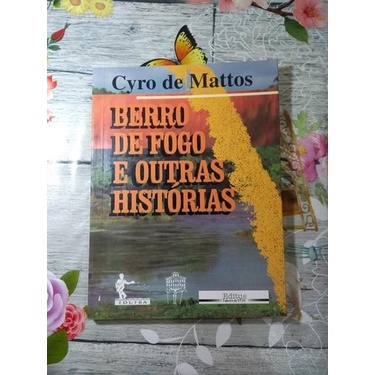 Berro De Fogo E Outras Histórias Cyro De Mattos Autografado