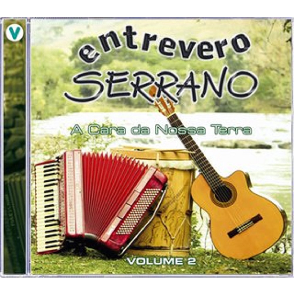 CD Entrevero Serrano A Cara da Nossa Terra Volume 2