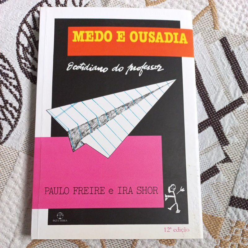 Medo e ousadia: O cotidiano do professor