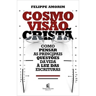 Cosmovisão Cristã | Felippe Amorim