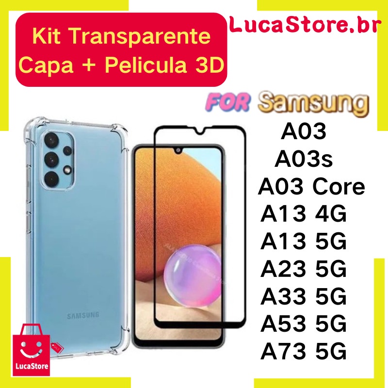 Kit Capa Transparente Anti Shock + Pelicula 3D Vidro Temperado Samsung A03 / A13 4G / A23 5G / A33 5G / A53 5G / A73 5G