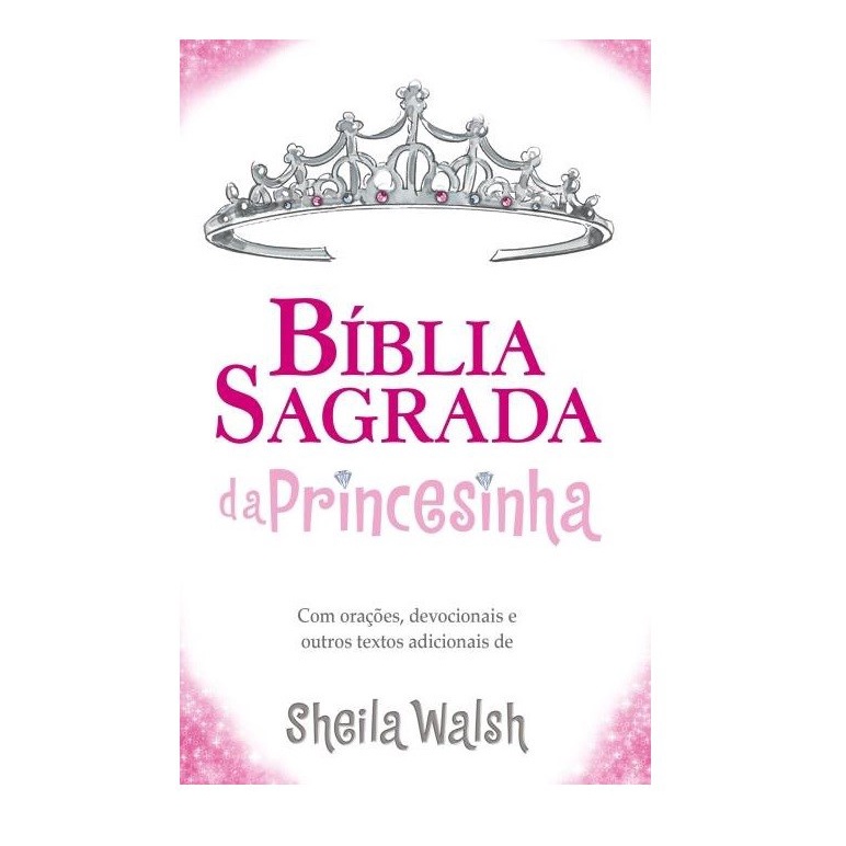 Bíblia Sagrada da Princesinha | Nova Edição | Sheila Walsh em Oferta na Shopee