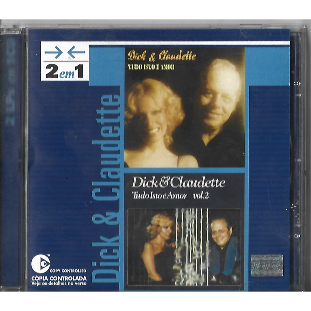 CD DICK FARNEY E CLAUDETTE SOARES (Tudo Isto É Amor - volumes 1 e 2) EMI 2003 impecável