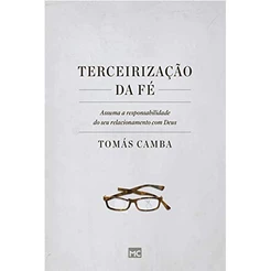 Terceirização da Fé | Tomás Camba
