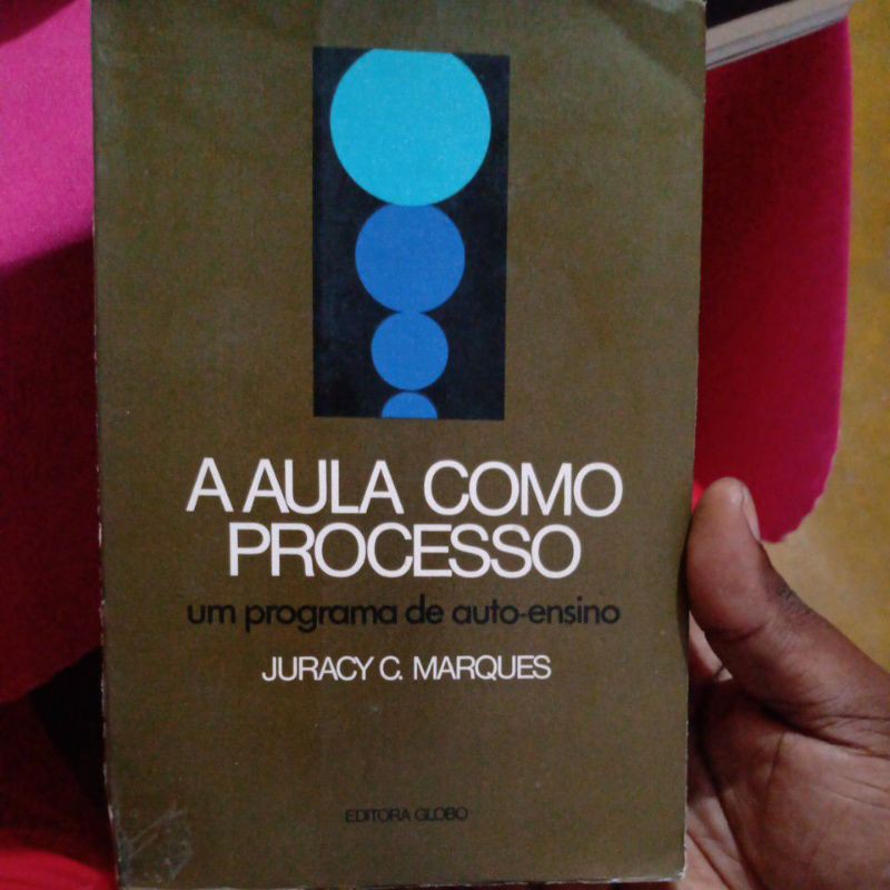 Livro - A aula como processo: um processo de auto-ensino - Juracy C. Marques