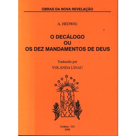 o decalogo ou os Dez Mandamentos de Deus - obras da nova revelacao autor A. HEDWING