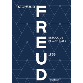Esboço de Psicanálise 1938 - Sigmund Freud