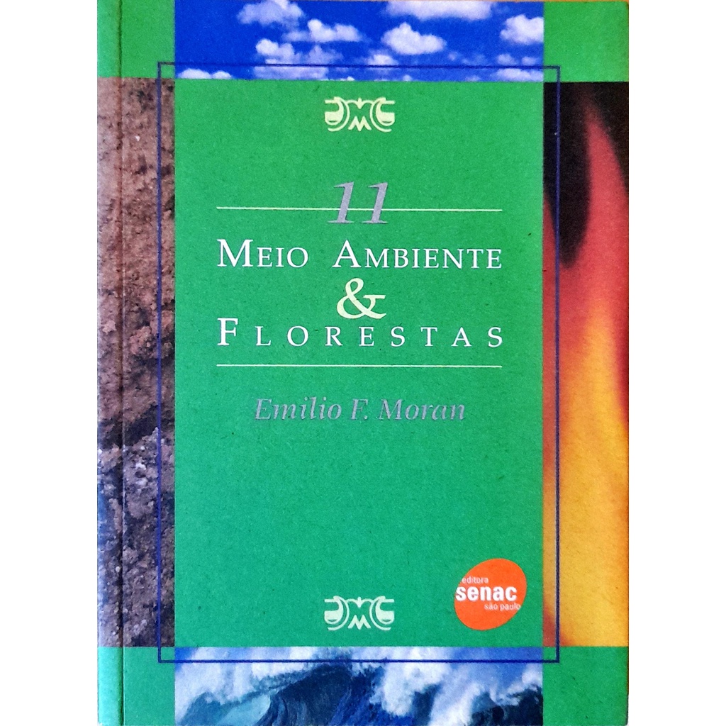 Meio Ambiente & Florestas - Emilio F. Moran