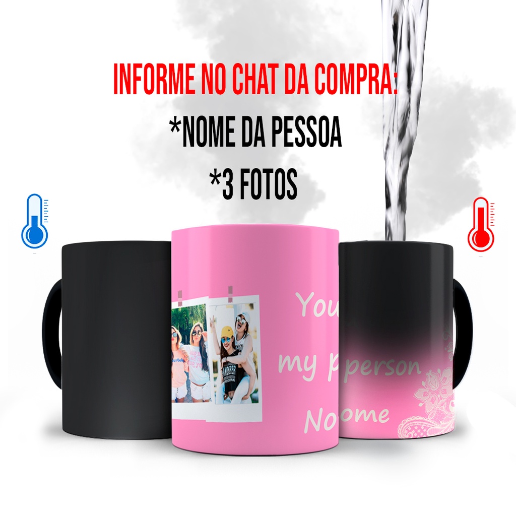 Caneca Mágica Amigas You are My Person com Foto e Nome