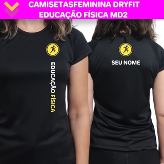 Camiseta Feminina Educação Física Personal Atividade Física Cross Fit Dry Fit