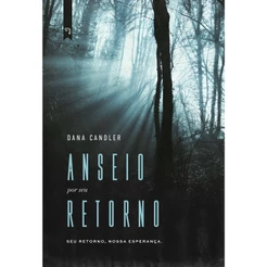 Anseio por Seu Retorno | Dana Candler