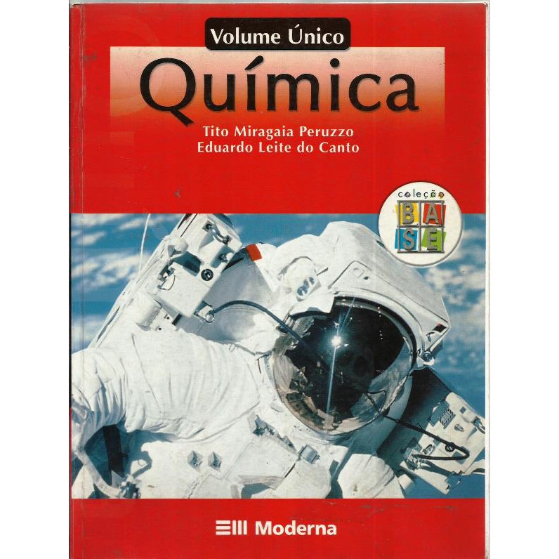 2136 Lvr- Livro 2003- Química- Volume Único- Tito Miragaia Peruzzo- Eduardo Leite do Canto- Coleção Base- Didático