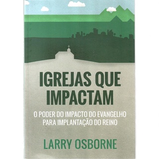 Igrejas que Impactam | Larry Osborne