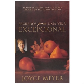 Livro Segredos Para Uma Vida Excepcional | Joyce Meyer em Oferta na Shopee
