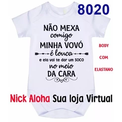 Body Bebê manga longa ou curta Não Mexa Comigo Minha Vovó E Louca É Ela Vai Te Dar Um Soco No Meio Da Cara Cód 8020