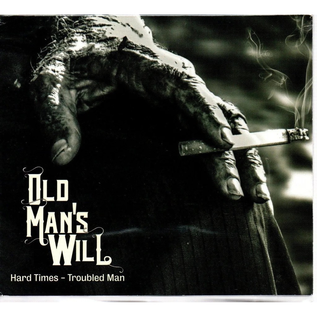 Cd Old Man´s Will - Hard Times Trouble Man ( Digipack ) RIDING EASY 2015