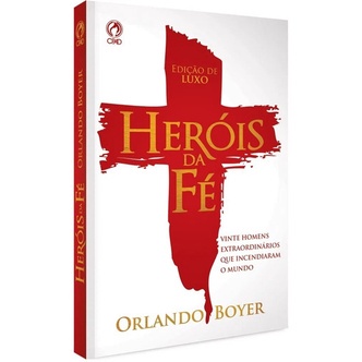 Heróis Da Fé Livro - Orlando Boyer
