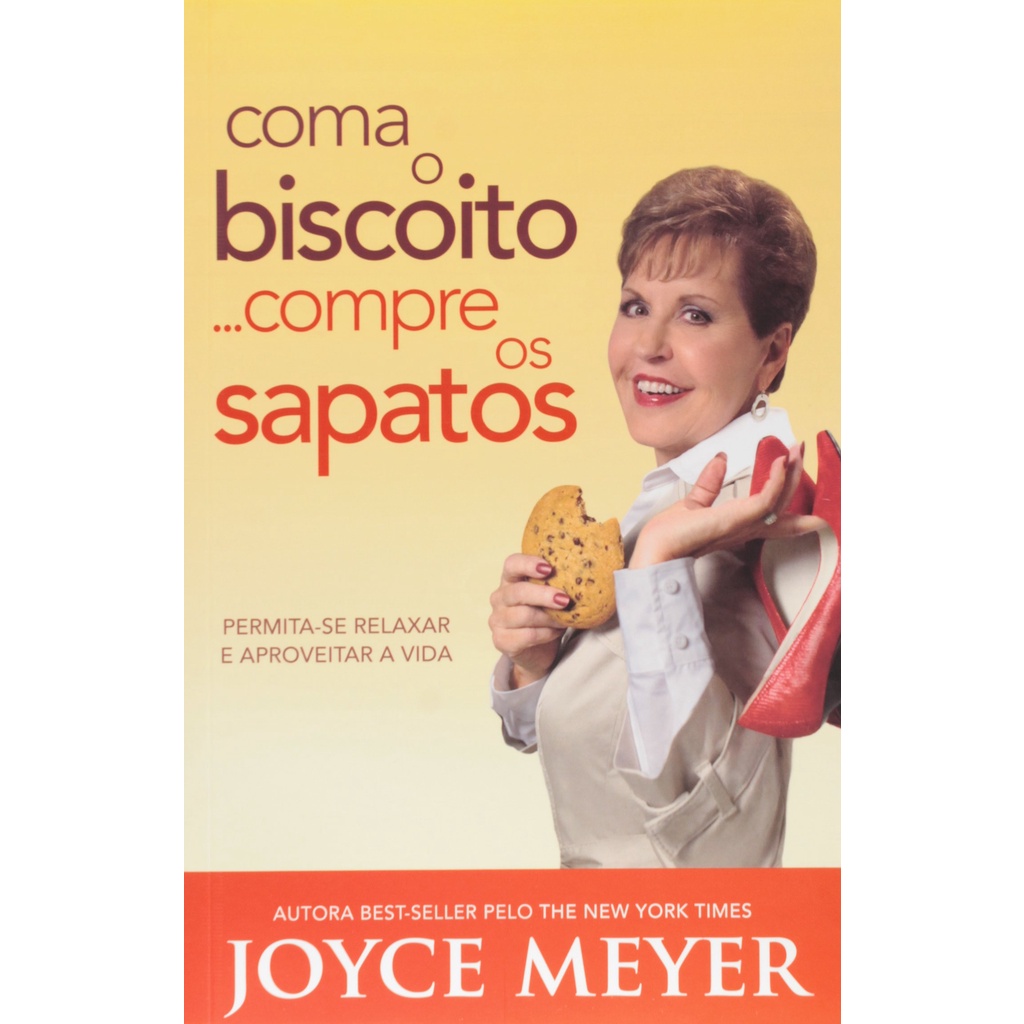 Coma O Biscoito...Compre Os Sapatos | Joyce Meyer em Oferta na Shopee