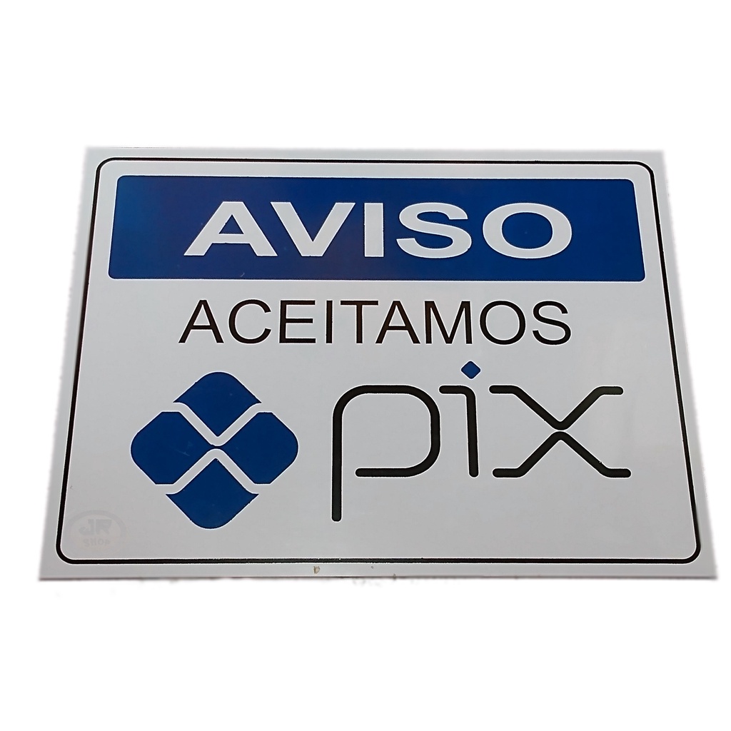 Placa De Sinalização (15x 20 ) - Aceitamos Pix - Placa Aviso