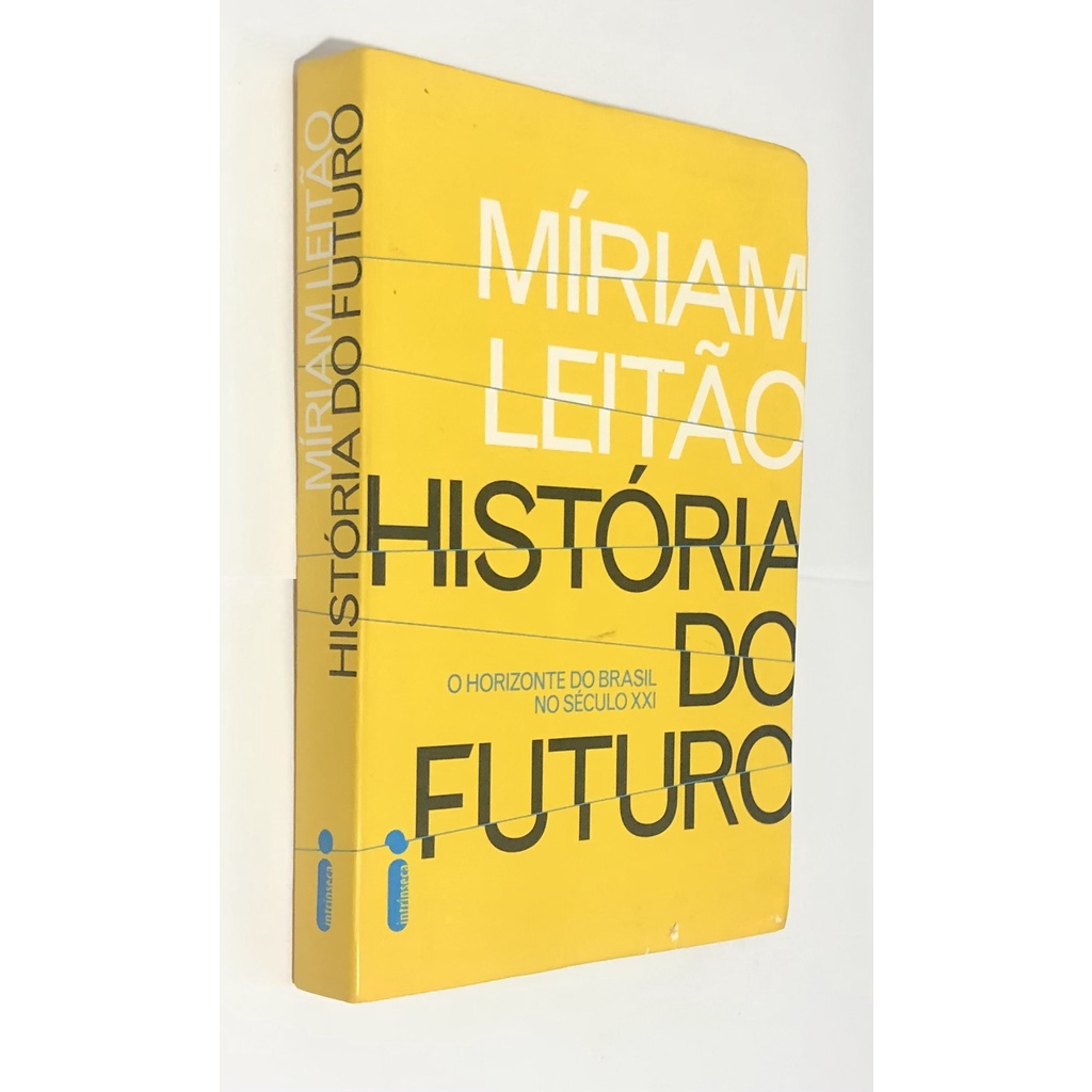 Livro Historia Do Futuro - Miriam Leitão