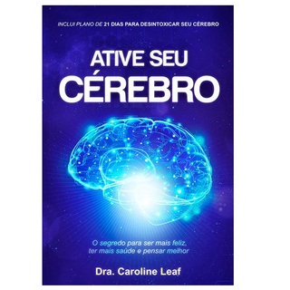 Ative seu Cérebro | Dra , Caroline Leaf